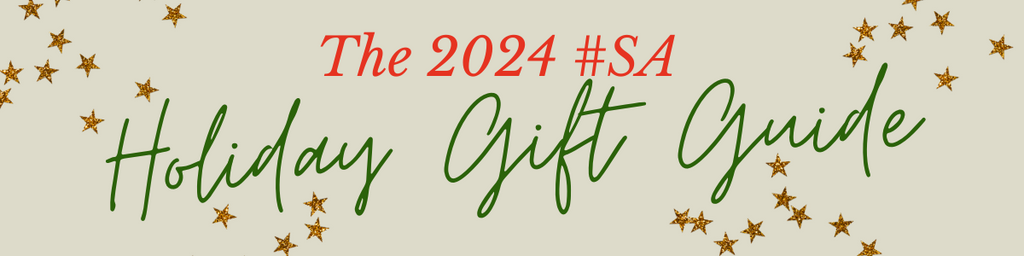 The #SA 2024 Holiday Gift Guide